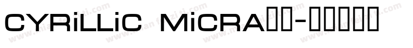 cyrillic micra粗体字体转换